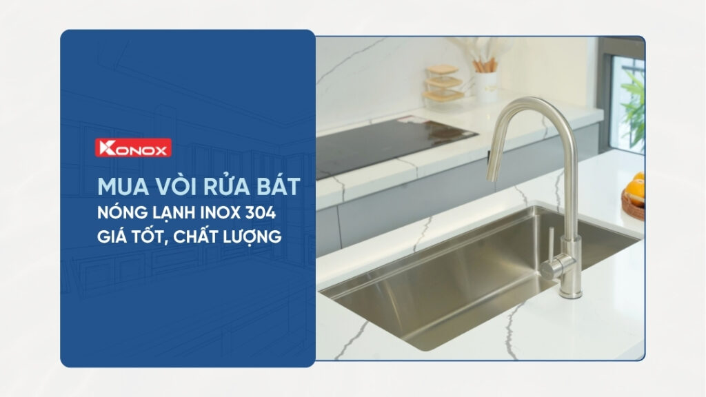 Mua vòi rửa bát nóng lạnh inox 304 giá tốt, chất lượng