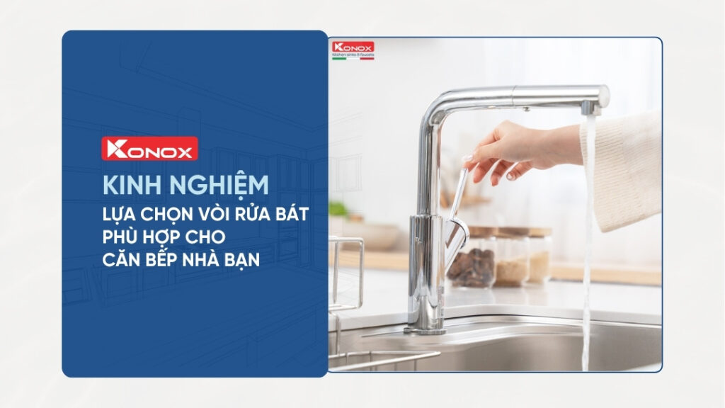 Kinh nghiệm lựa chọn vòi rửa bát phù hợp cho căn bếp nhà bạn