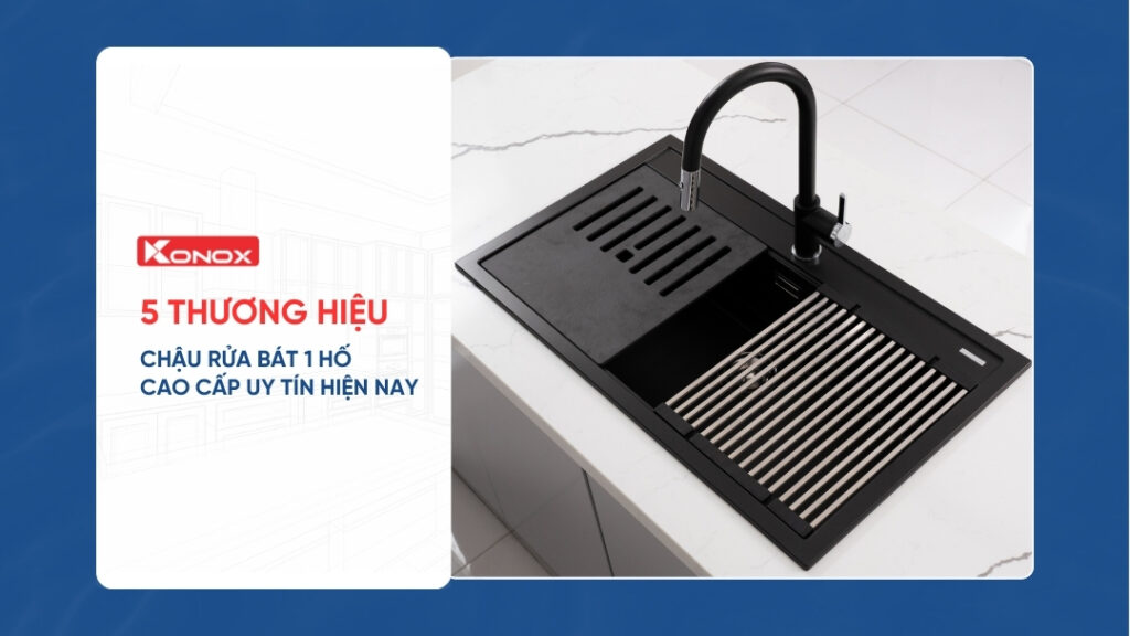 5 Thương hiệu chậu rửa bát 1 hố cao cấp uy tín hiện nay