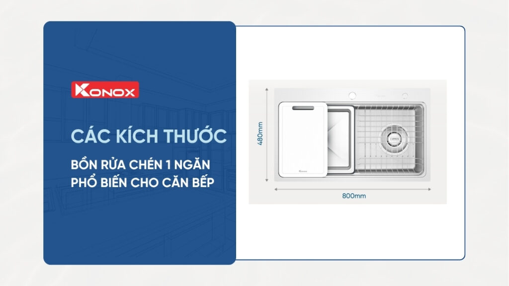 Các kích thước bồn rửa chén 1 ngăn phổ biến cho căn bếp